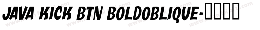 Java Kick BTN BoldOblique字体转换